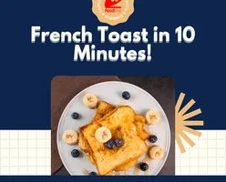 Easy French Toast in 10 Minutes 